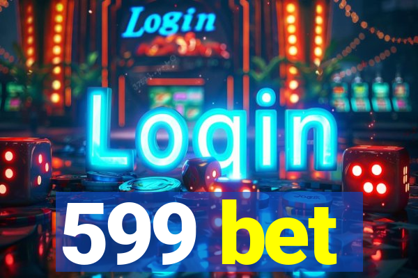 599 bet